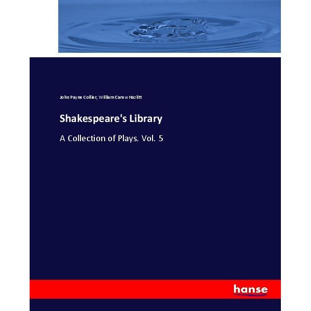 Shakespeare's Library, Fachbücher von John Payne Collier, William Carew Hazlitt