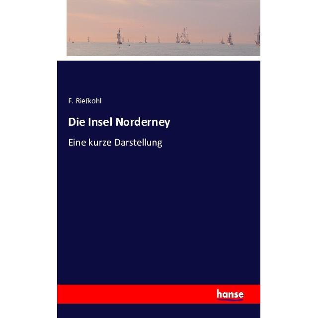 Die Insel Norderney, Fachbücher von F. Riefkohl