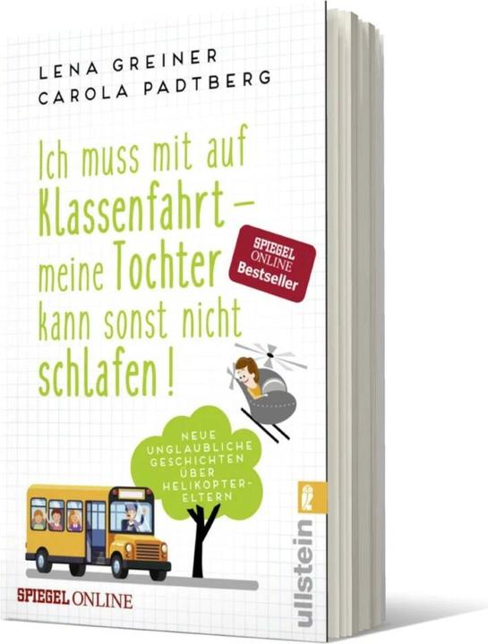 Produktbild Ich muss mit auf Klassenfahrt - meine Tochter kann sonst nicht schlafen! (Deutsch, Carola Padtberg-Kruse, Lena Greiner, 2018)