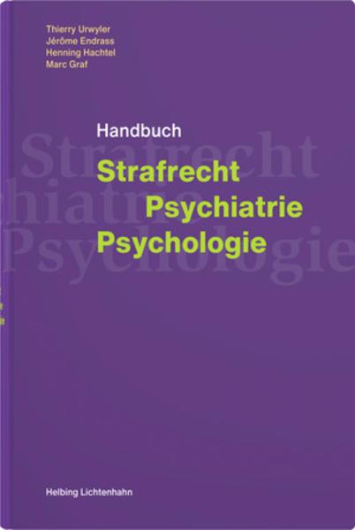 Strafrecht - Psychiatrie - Psychologie (Allemand, Henning Hachtel, Thierry Urwyler, Jérôme Endrass, Marc Graf, 2022)