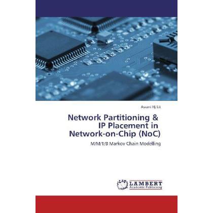 Network Partitioning & IP Placement in Network-on-Chip (NoC), Fachbücher