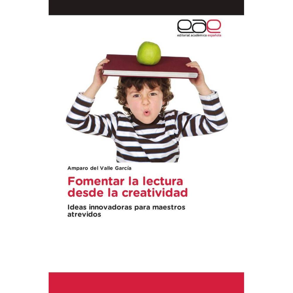 Fomentar la lectura desde la creatividad, Ratgeber von Amparo del Valle García