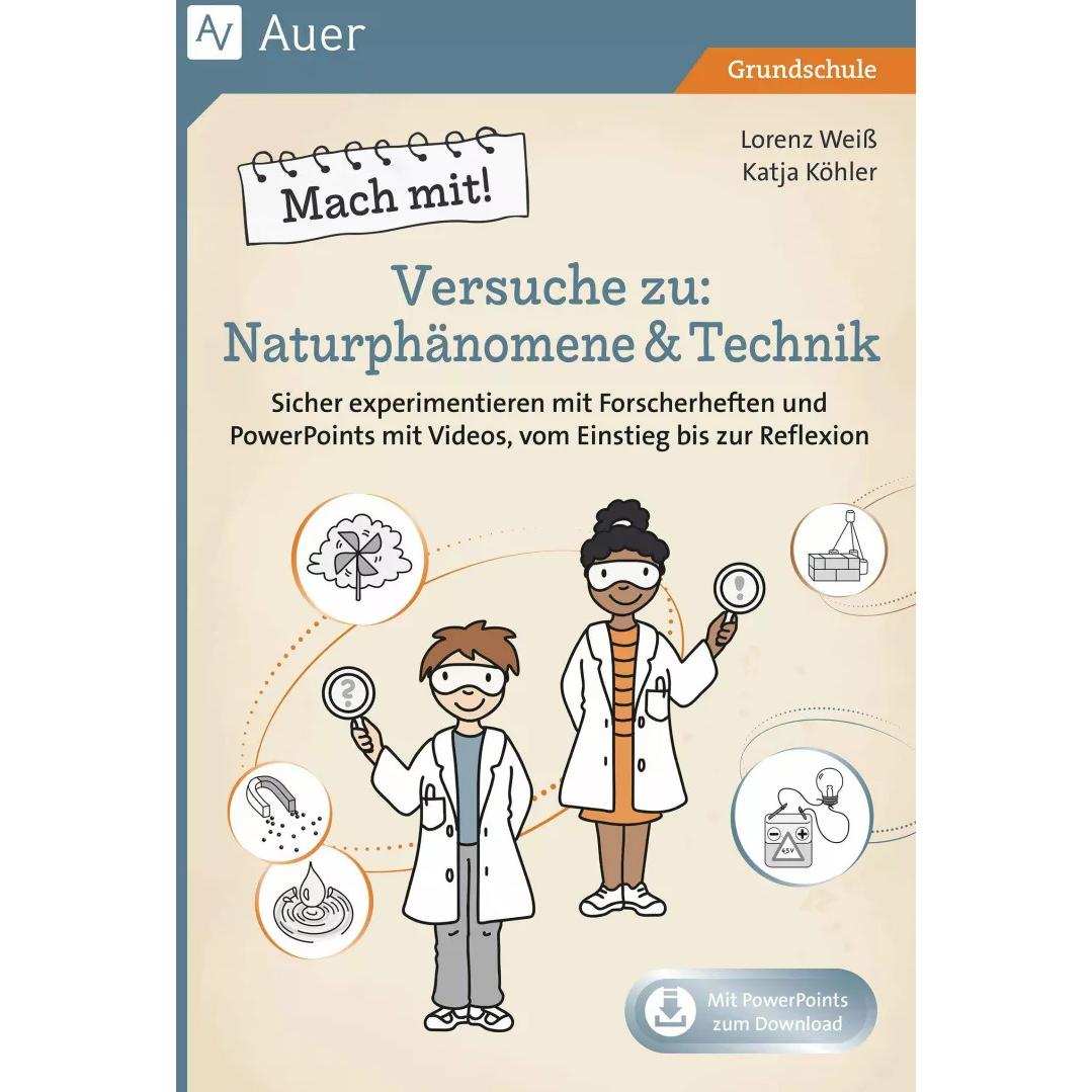 Thumbnail - Mach mit! Versuche zu Naturphänomene & Technik, Schulbücher von Katja Köhler, Lorenz Weiss