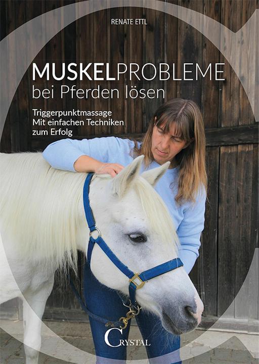 Produktbild Muskelprobleme bei Pferden lösen (Deutsch, Renate Ettl, 2016)