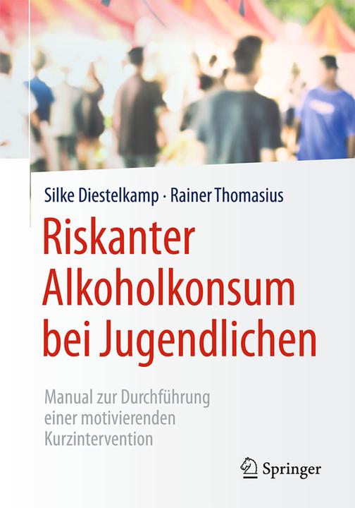 Produktbild Riskanter Alkoholkonsum bei Jugendlichen (Deutsch, Rainer Thomasius, Silke Diestelkamp, 2017)