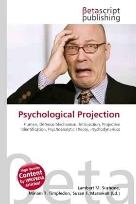 Produktbild Psychological Projection (Englisch, Lambert M. Surhone, Miriam T. Timpledon, Susan F. Marseken, 2010)