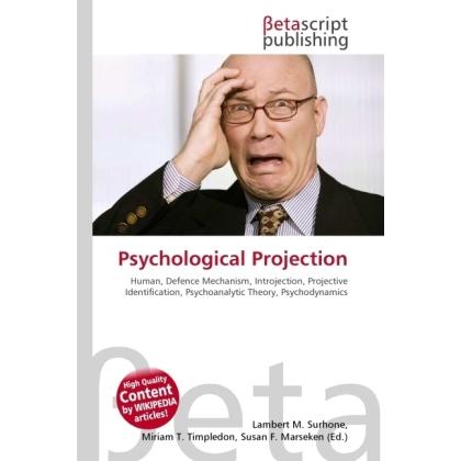 Psychological Projection, Fachbücher von Lambert M. Surhone, Miriam T. Timpledon, Susan F. Marseken