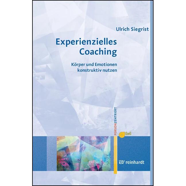Experienzielles Coaching, Fachbücher von Ulrich Siegrist