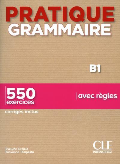 Immagine prodotto Pratique grammaire B1 : 550 exercices avec règles : corrigés inclus (Francese, Siréjols Évelyne, Tempesta Giovanna, 2020)