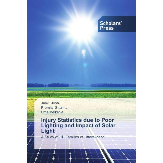 Injury Statistics due to Poor Lighting and Impact of Solar Light, Fachbücher von Promila Sharma, Janki Joshi, Uma Melkan...