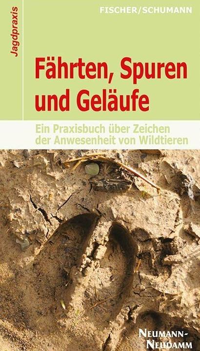 Produktbild Fährten, Spuren und Geläufe (Deutsch, Hans-Georg Schumann, Manfred Fischer, 2014)