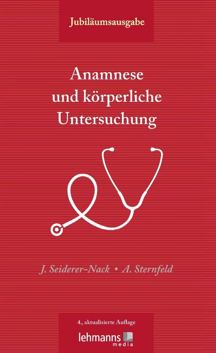Produktbild Anamnese und körperliche Untersuchung (Deutsch, Angelika Sternfeld, Julia Seiderer-Nack, 2018)
