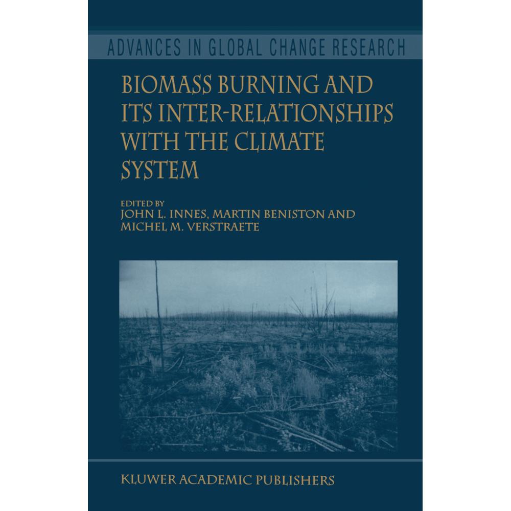 Biomass Burning and Its Inter-Relationships with the Climate System, Fachbücher von Martin Beniston, John L. Innes, Mich...