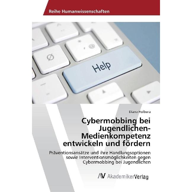 Cybermobbing bei Jugendlichen-Medienkompetenz entwickeln und fördern, Fachbücher von Diana Holbura