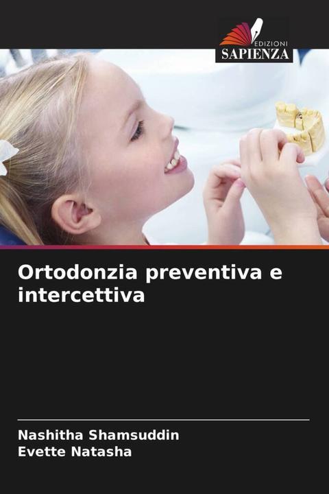 Produktbild Ortodonzia preventiva e intercettiva (EVETTE NATASHA, NASHITHA SHAMSUDDIN, 2024)