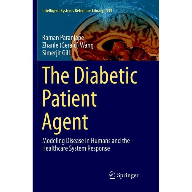 The Diabetic Patient Agent, Fachbücher von Simerjit Gill, Raman Paranjape, Zhanle (Gerald) Wang