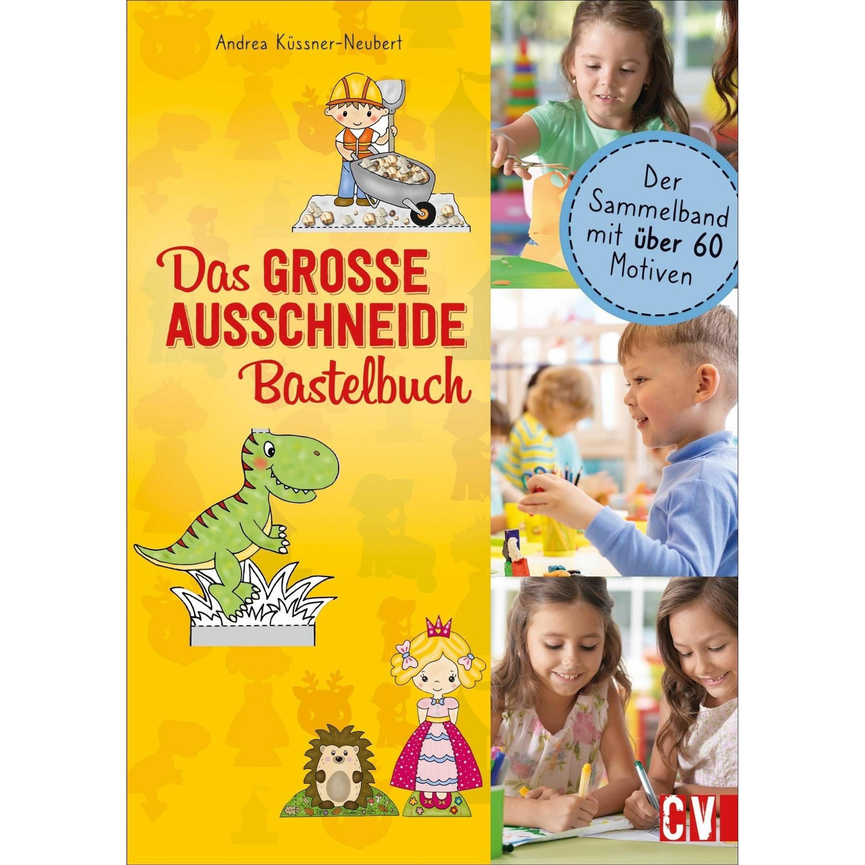 Das GROSSE Ausschneide-Bastelbuch, Kinderbücher von Andrea Küssner-Neubert