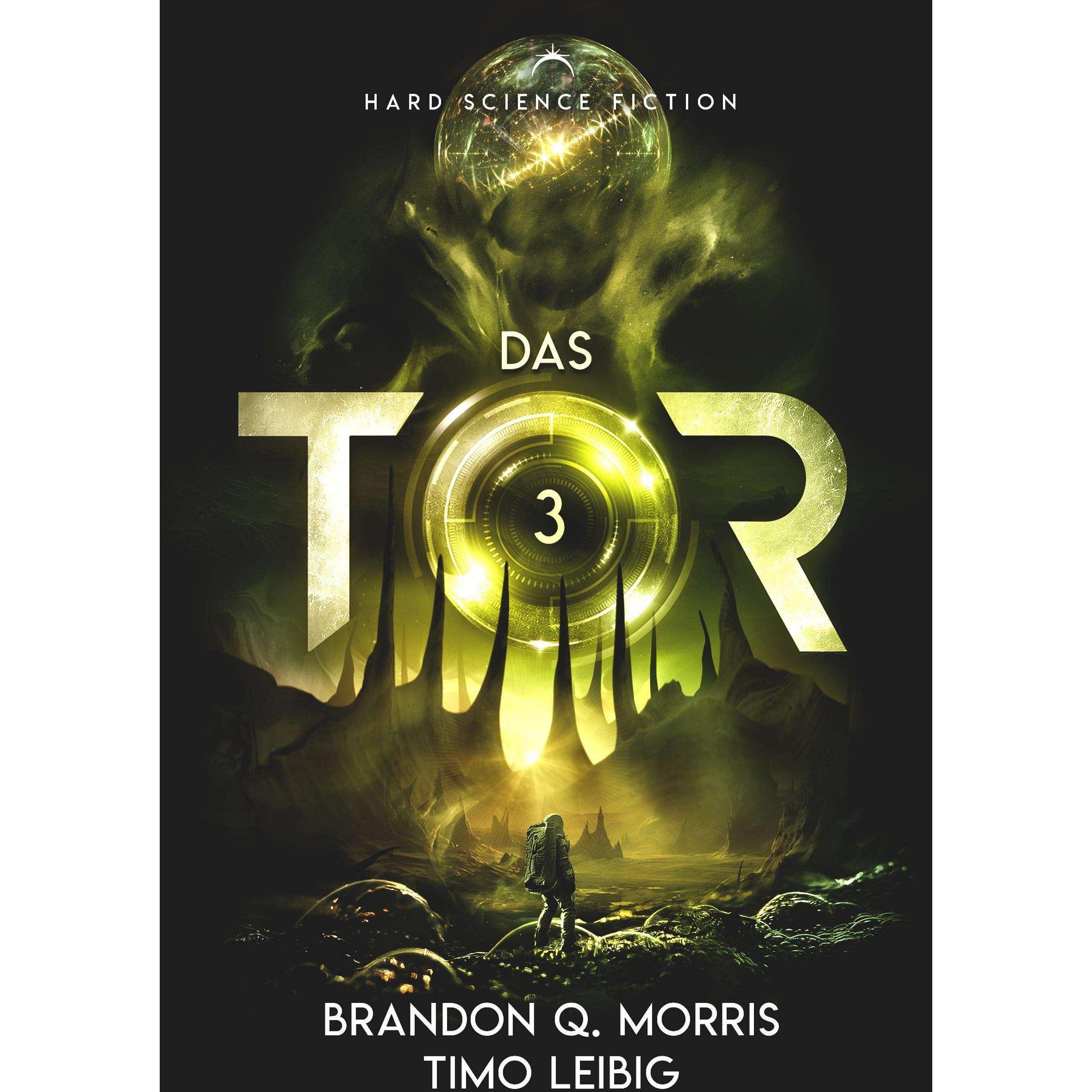 Thumbnail - Das Tor 3, Belletristik von Timo Leibig, Brandon Q. Morris