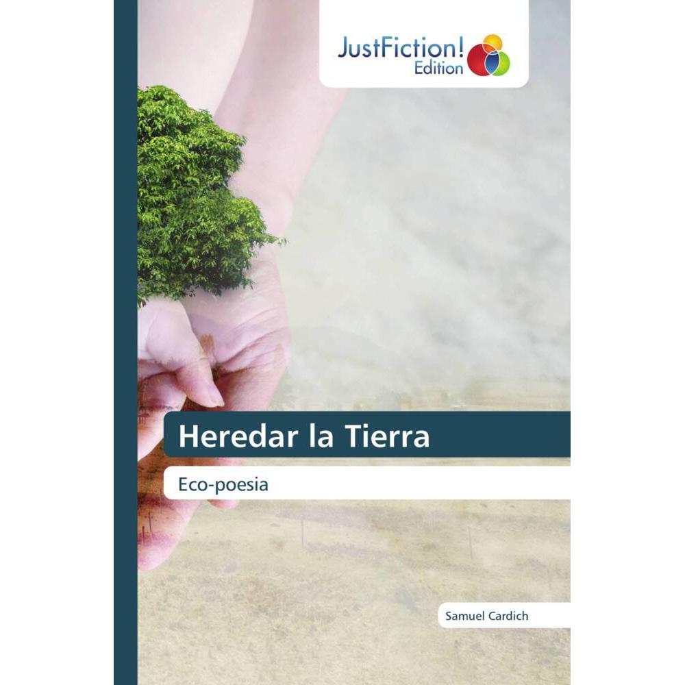 Heredar la Tierra, Belletristik von Samuel Cardich