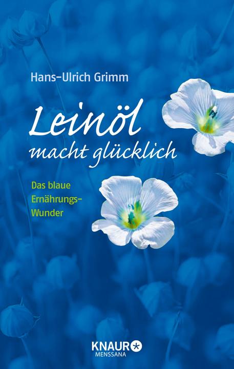 Produktbild Leinöl macht glücklich (Deutsch, Hans-Ulrich Grimm, 2012)