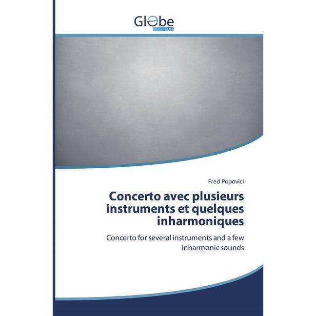 Concerto avec plusieurs instruments et quelques inharmoniques, Fachbücher von Fred Popovici