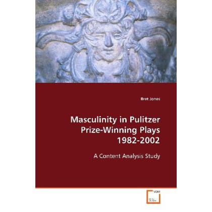 Masculinity in Pulitzer Prize-Winning Plays 1982-2002, Fachbücher