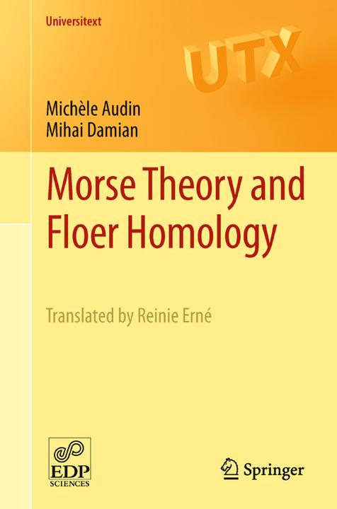 Produktbild Morse Theory and Floer Homology (Niederländisch, Michèle Audin, Mihai Damian, 2013)