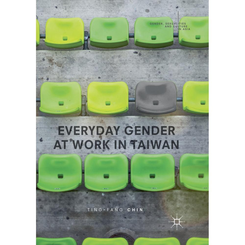 Everyday Gender at Work in Taiwan, Fachbücher von Ting-Fang Chin