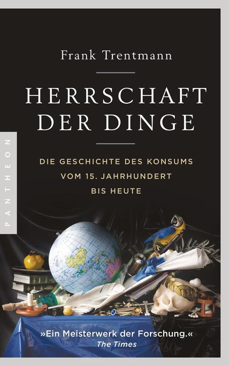 Produktbild Herrschaft der Dinge (Deutsch, Frank Trentmann, 2018)
