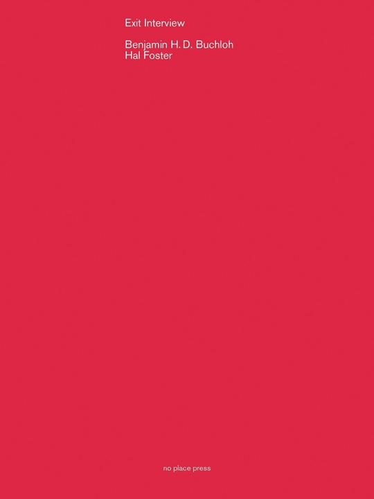 Image du produit Exit Interview (Anglais, Benjamin H. D. Buchloh, Hal Foster, 2024)