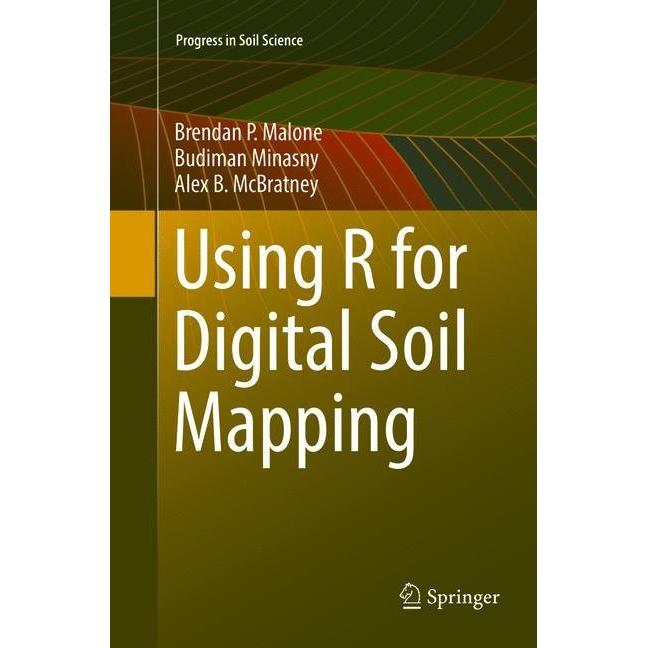 Using R for Digital Soil Mapping, Fachbücher von Budiman Minasny, Brendan P. Malone, Alex. B. McBratney