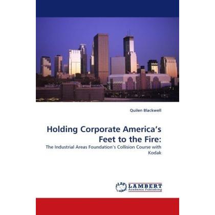 Holding Corporate America's Feet to the Fire:, Fachbücher von Quilen Blackwell