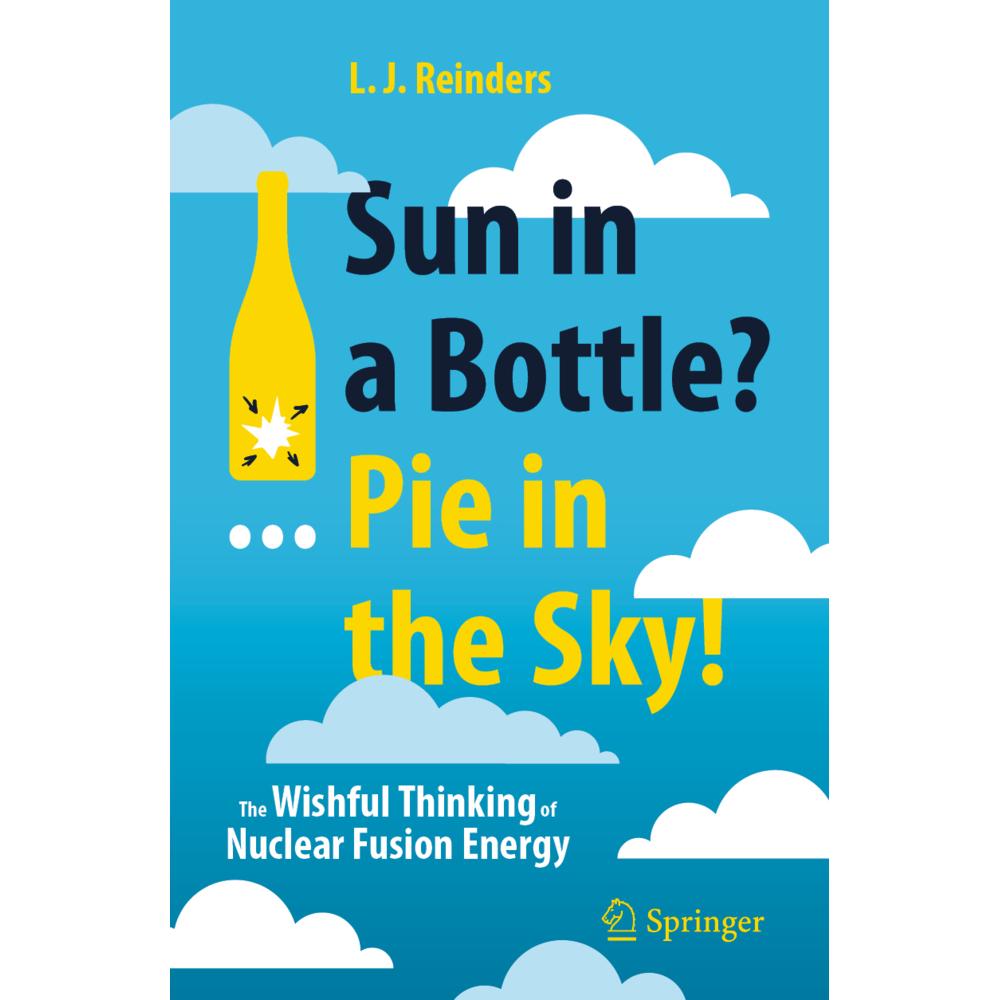 Sun in a Bottle?... Pie in the Sky!, Sachbücher von L. J. Reinders