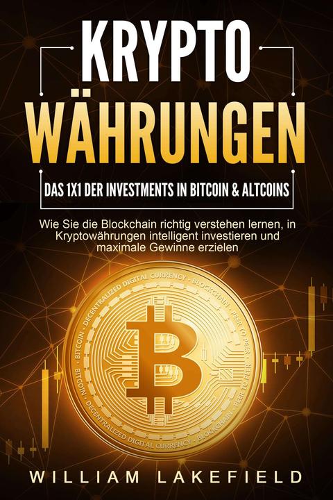 Actual product image Elektrobock KRYPTOWÄHRUNGEN - Das 1x1 der Investments in Bitcoin & Altcoins: Wie Sie die Blockchain richtig vers (German, William Lakefield, 2024)