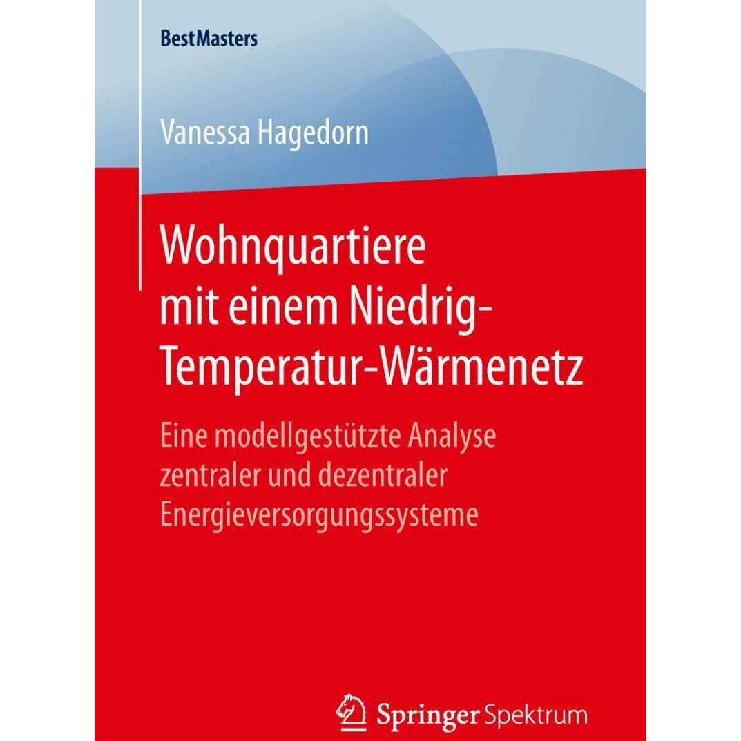 Wohnquartiere mit einem Niedrig-Temperatur-Wärmenetz, Fachbücher von Vanessa Hagedorn