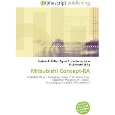 Mitsubishi Concept-RA, Ratgeber von Agnes F. Vandome, Frederic P. Miller, John McBrewster