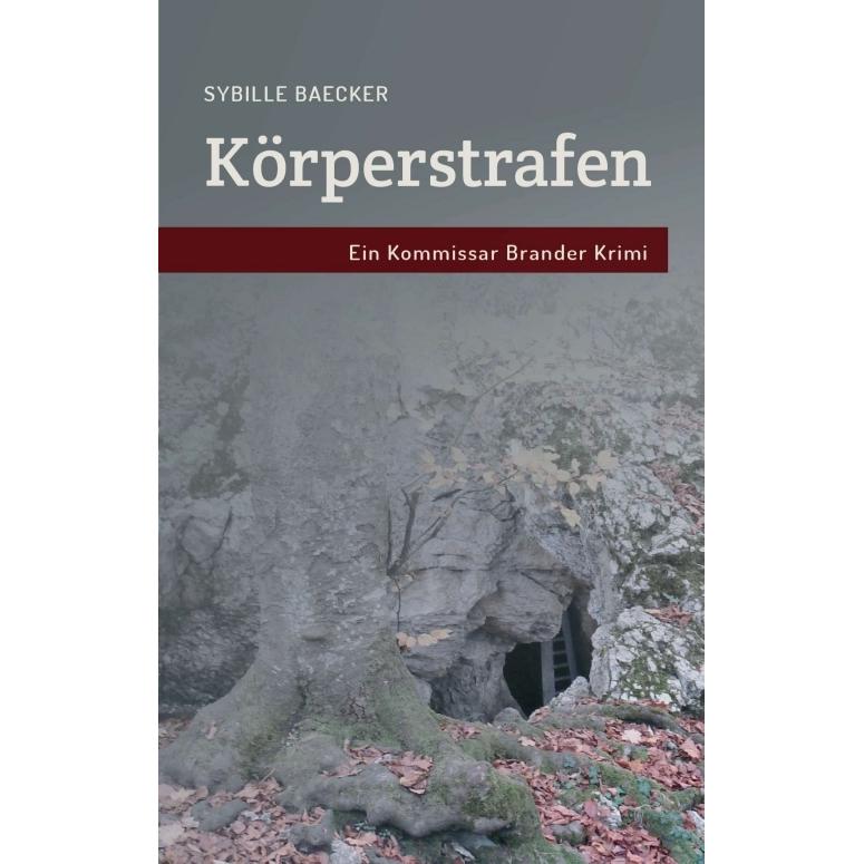 Körperstrafen, Belletristik von Sybille Baecker