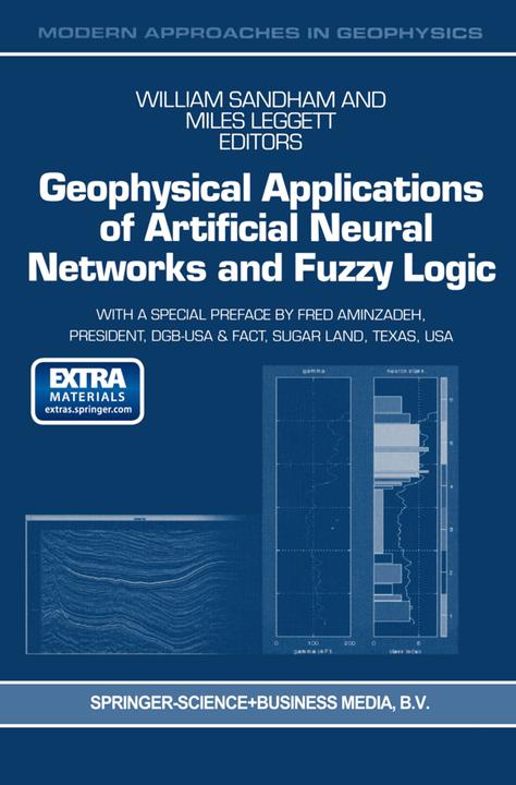 Geophysical Applications of Artificial Neural Networks and Fuzzy Logic (M. Leggett, W. Sandham, 2010)