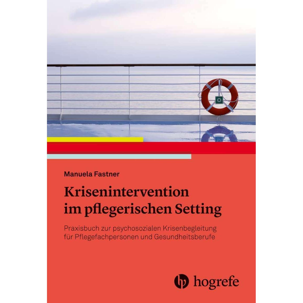 Pflegerische Krisenintervention, Fachbücher von Manuela Fastner