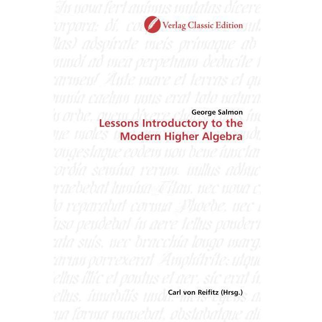 Lessons Introductory to the Modern Higher Algebra, Fachbücher von George Salmon