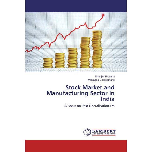 Stock Market and Manufacturing Sector in India, Fachbücher