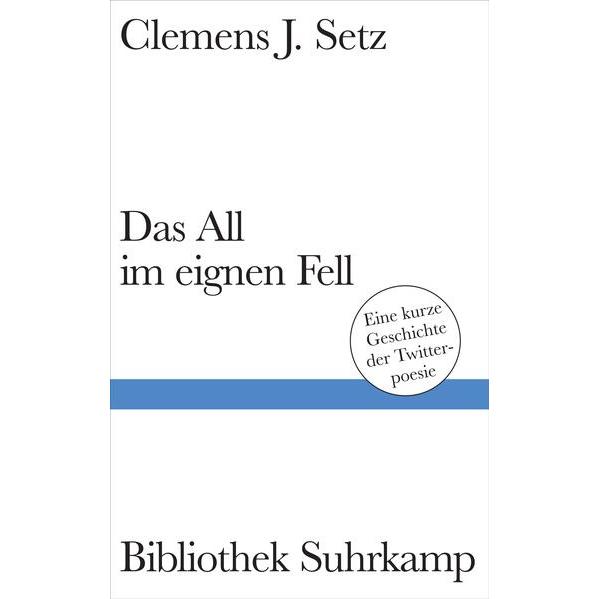Das All im eignen Fell, Belletristik von Clemens J. Setz