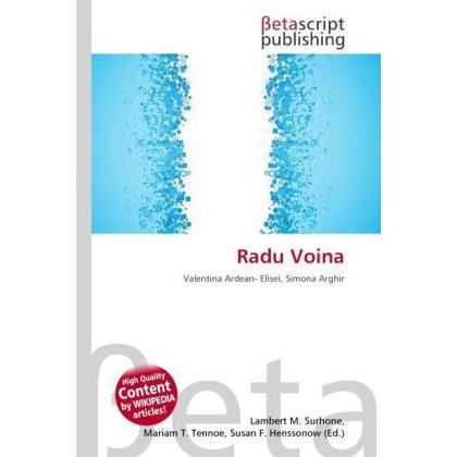 Radu Voina, Ratgeber von Lambert M. Surhone, Mariam T. Tennoe, Susan F. Henssonow
