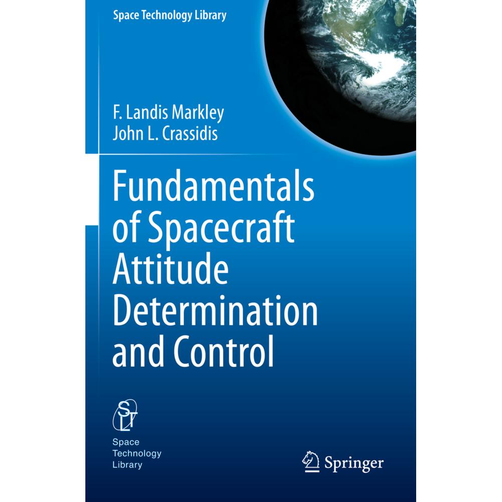 Fundamentals of Spacecraft Attitude Determination and Control, Fachbücher von John L. Crassidis, F. Landis Markley