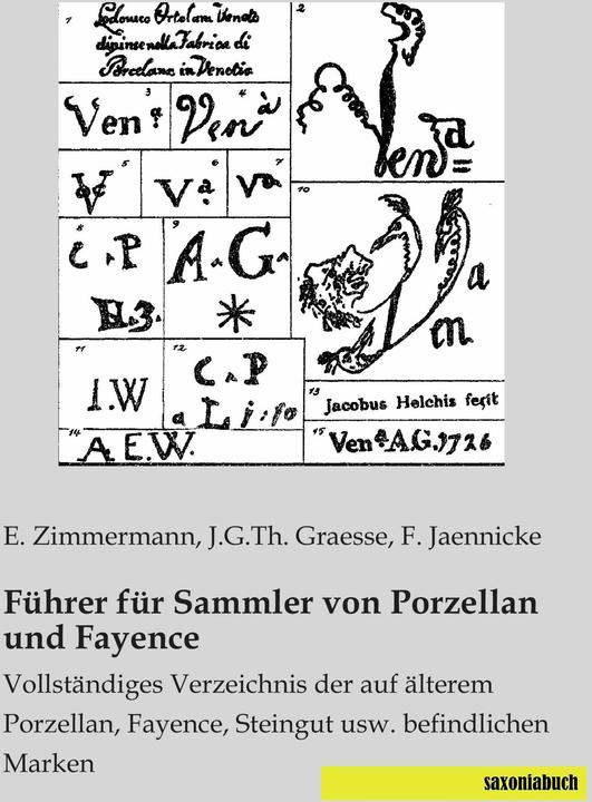 Nährwerte und Zutaten Führer für Sammler von Porzellan und Fayence (F. Jaennicke, Johann Georg Theodor Graesse, E. Zimmermann, 2014)