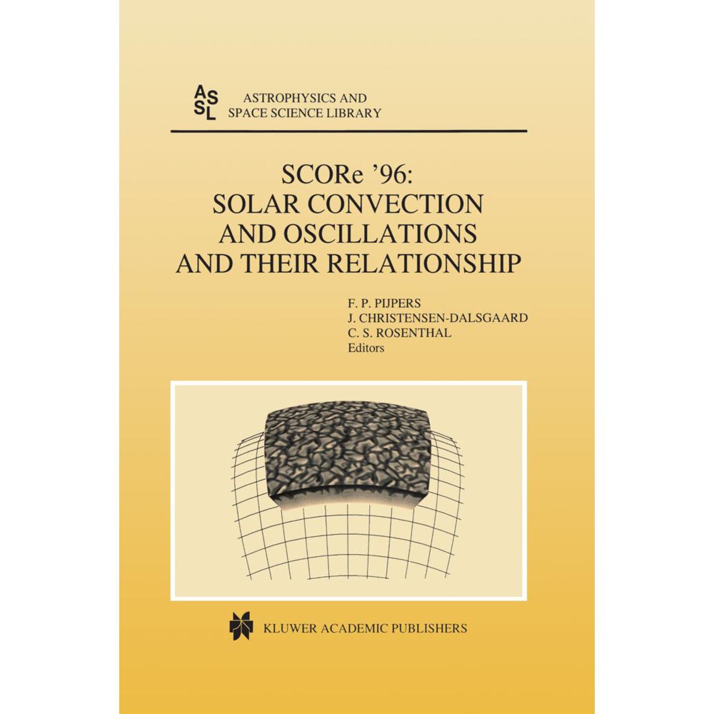 Thumbnail - SCORe '96: Solar Convection and Oscillations and their Relationship, Fachbücher von Jørgen Christensen-Dalsgaard, C. S. ...