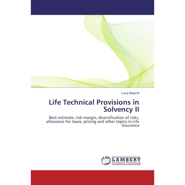 Life Technical Provisions in Solvency II, Fachbücher von Luca Bianchi