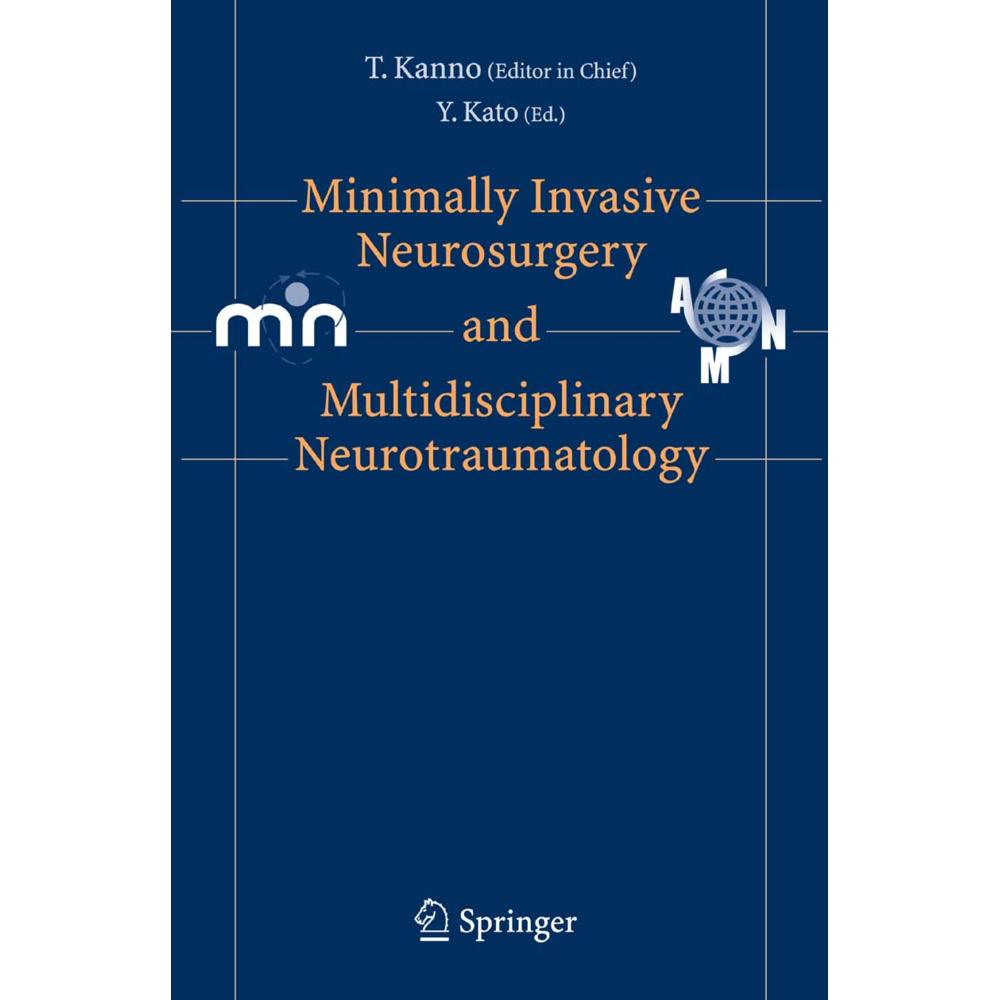 Minimally Invasive Neurosurgery and Neurotraumatology, Fachbücher von Tetsu Kanno