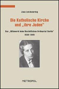 Produktbild Die katholische Kirche und ihre Juden (Deutsch, Jana Leichsenring, 2007)