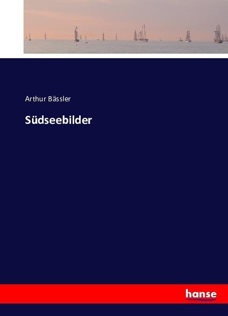 Produktbild Südseebilder (Deutsch, Arthur Bässler, 2016)